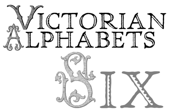 Victorian Alphabets Six Review for Design Projects